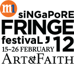 M1 Singapore Fringe Festival 2012: Art & Faith